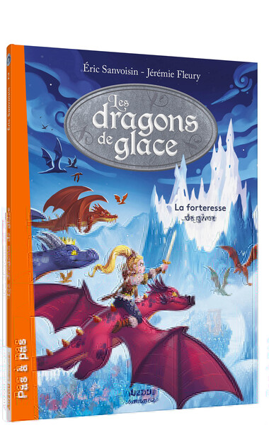 DRAGONS DE GLACE - T02 - LES DRAGONS DE GLACE - LA FORTERESSE DE GIVRE