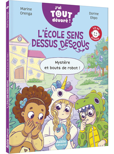 L´ECOLE SENS DESSUS DESSOUS - MYSTERE ET BOUTS DE ROBOT ! - J´AI TOUT DEVORE