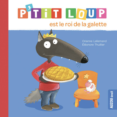 P´ TIT LOUP EST LE ROI DE LA GALETTE (NE)