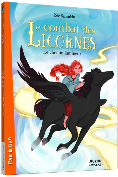 COMBAT DES LICORNES TOME 3 - LE CHEMIN LUMINEUX