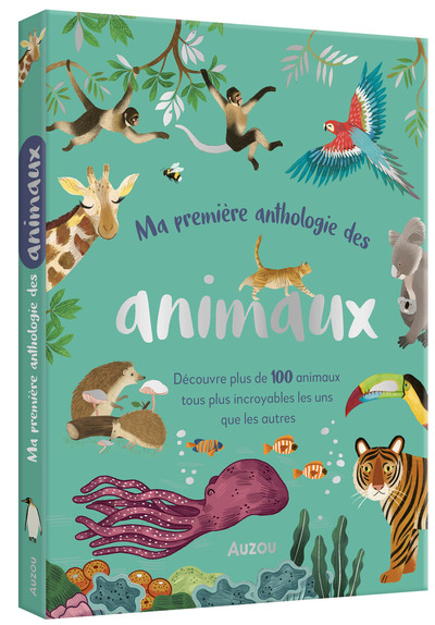 MA PREMIERE ANTHOLOGIE DES ANIMAUX