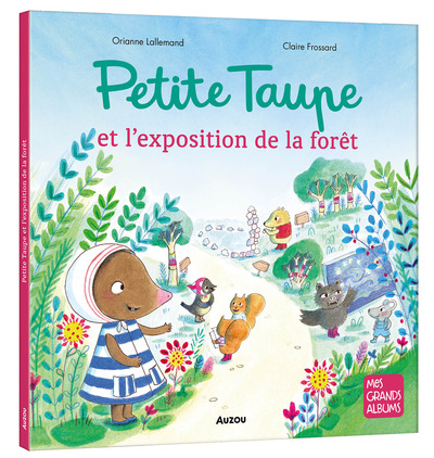 PETITE TAUPE - L´EXPOSITION DE LA FORET