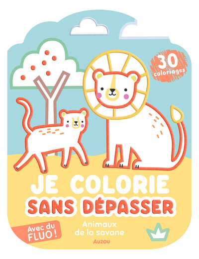 JE COLORIE SANS DEPASSER - COLORIAGES FLUO - ANIMAUX DE LA SAVANE