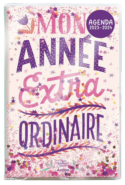 MA PAPETERIE CREATIVE - MON ANNEE EXTRAORDINAIRE - AGENDA 2023- 2024