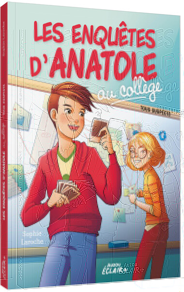 ENQUETES D´ANATOLE BRISTOL - T02 - LES ENQUETES D´ANATOLE AU COLLEGE - TOUS SUSPECTS