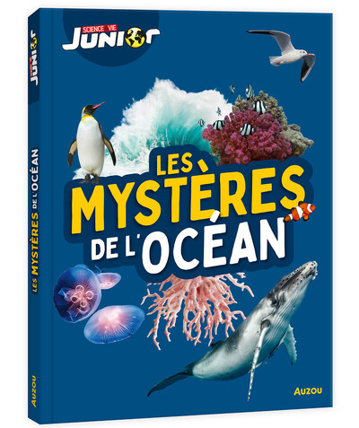 SCIENCES ET VIE JUNIOR - LES MYSTERES DE L´OCEAN - SCIENCE & VIE JUNIOR