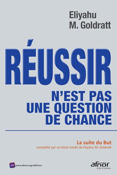 REUSSIR N´EST PAS UNE QUESTION DE CHANCE - LA SUITE DU BUT, COMPLETEE PAR U