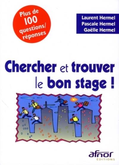 CHERCHER ET TROUVER LE BON STAGE