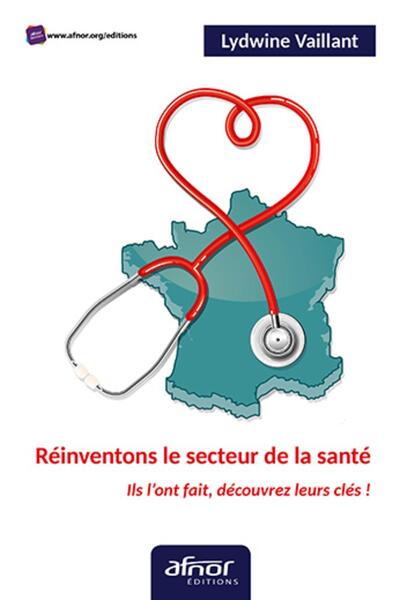 REINVENTONS LE SECTEUR DE LA SANTE - ILS L´ONT FAIT, DECOUVREZ LEURS CLES !