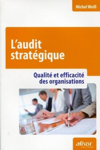 L´AUDIT STRATEGIQUE. QUALITE ET EFFICACITE DES ORGANISATIONS