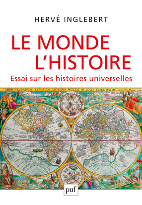 MONDE, L´HISTOIRE. ESSAI SUR LES HISTOIRES UNIVERSELLES