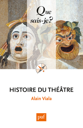 HISTOIRE DU THEATRE (4ED) QSJ 160