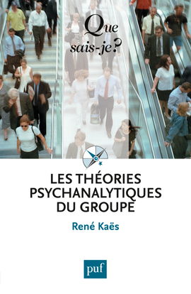 THEORIES PSYCHANALYTIQUES DU GROUPE (5ED) QSJ 3458