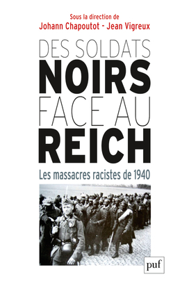 DES SOLDATS NOIRS FACE AU REICH.