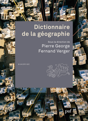 DICTIONNAIRE DE LA GEOGRAPHIE (4ED)