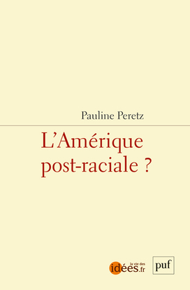 L´AMERIQUE POST-RACIALE ?