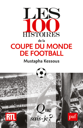 100 HISTOIRES DE LA COUPE DU MONDE DE FOOTBALL QSJ 4010