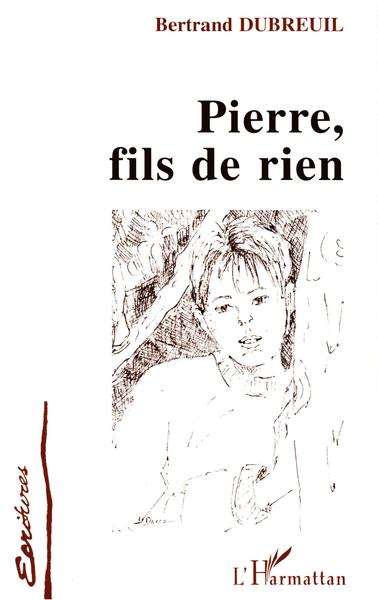 PIERRE, FILS DE RIEN