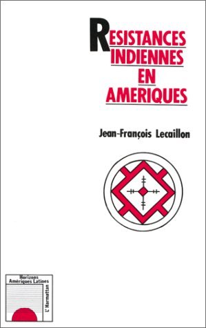 RESISTANCES INDIENNES EN AMERIQUE