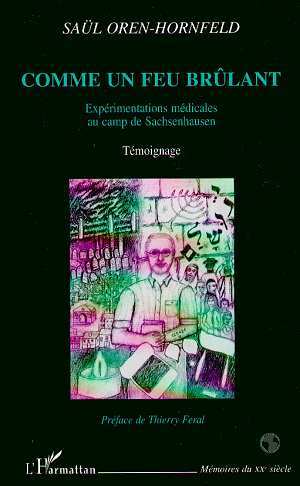 COMME UN FEU BRULANT EXPERIMENTATIONS MEDICALES