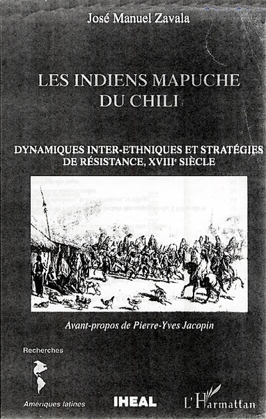 INDIENS MAPUCHE DU CHILI (LES) DYNAMIQUES INTER-ETHNIQUES