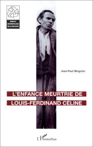 ENFANCE MEURTRIE DE LOUIS FERDINAND CELINE