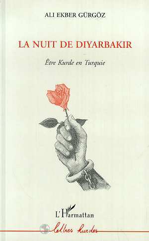 NUIT DE DIYARBAKIR (LA)  ETRE KURDE EN TURQUIE