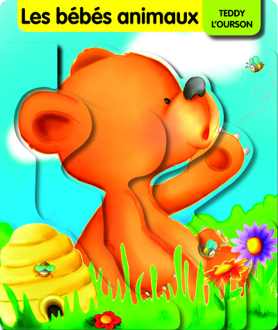 TEDDY L´OURSON -  BEBES ANIMAUX