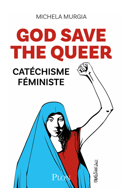 GOD SAVE THE QUEER - CATECHISME FEMINISTE