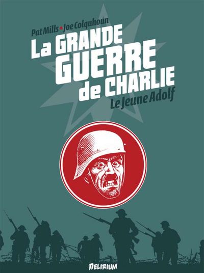 GRANDE GUERRE DE CHARLIE (LA) VOL8 LE JEUNE ADOLF