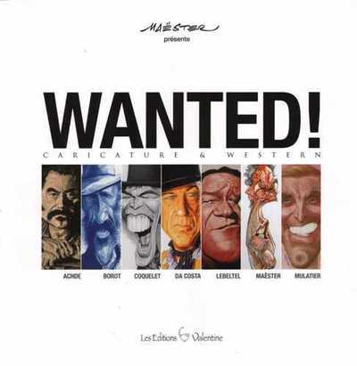 WANTED, CARICATURE & WESTERN