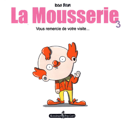 MOUSSERIE (LA) T03 - VOUS REMERCIE DE VOTRE VISITE
