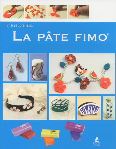 ET SI J´APPRENAIS... LA PATE FIMO