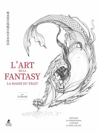 L´ART DE LA FANTASY - LA MAGIE DU TRAIT - CONSEILS DE PROS POUR UN DESSIN AU TRAIT DELICAT EN NOIR E