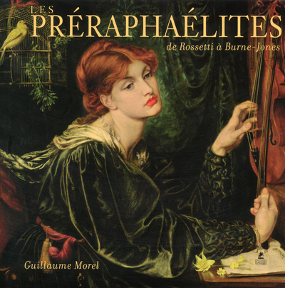 PRERAPHAELITES - DE ROSSETTI A BURNE-JONES