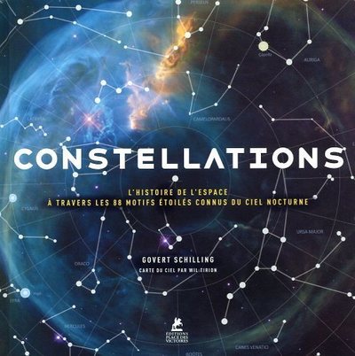CONSTELLATIONS - L´HISTOIRE DE L´ESPACE A TRAVERS LES 88 MOTIFS ETOILES CONNUS DU CIEL NOCTURNE