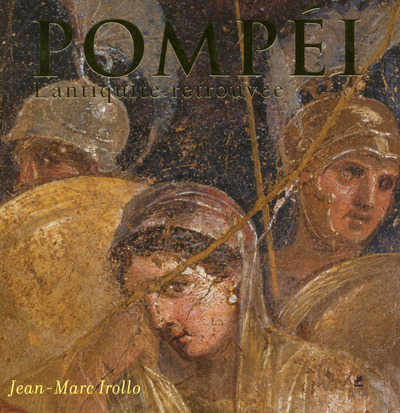 POMPEI - L´ANTIQUITE RETROUVEE