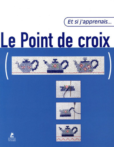 ET SI J´APPRENAIS... LE POINT DE CROIX