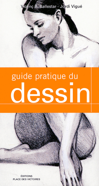 GUIDE PRATIQUE DU DESSIN