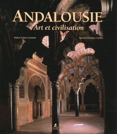 ANDALOUSIE - ART ET CIVILISATION