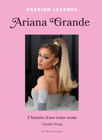 ARIANA GRANDE, L´HISTOIRE D´UNE ICONE DE LA MODE