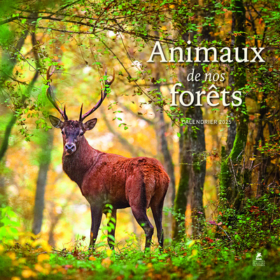 CALENDRIER ANIMAUX DE NOS FORETS 2025