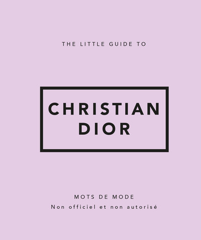 THE LITTLE GUIDE TO CHRISTIAN DIOR