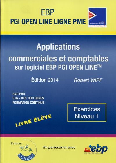 EBP PGI OPEN LINE LIGNE PME BAC PRO LIVRE ELEVE EXERCICES NIVEAU 1 APPLICAT