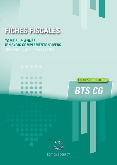 FICHES FISCALES T2 - FICHES DE COURS DE FISCALITE POUR LES BTS CG 2E ANNEE