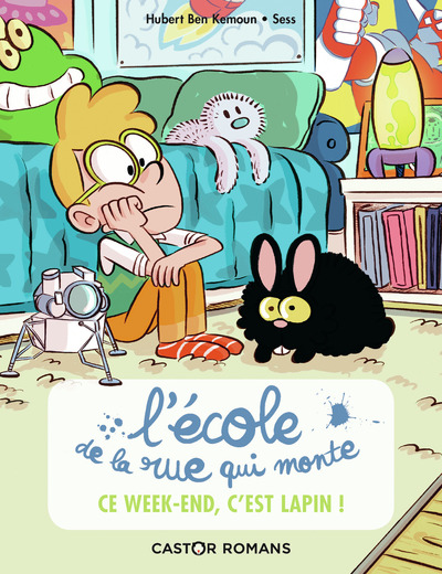 ECOLE DE LA RUE QUI MONTE - T02 - CE WEEK-END, C´EST LAPIN !