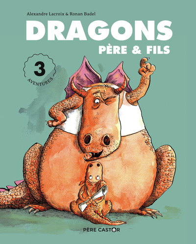 DRAGONS PERE & FILS - 3 AVENTURES