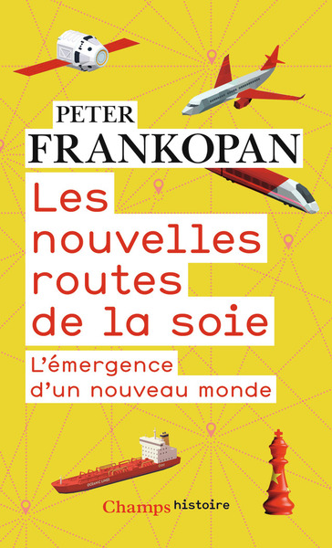 NOUVELLES ROUTES DE LA SOIE - L´EMERGENCE D´UN NOUVEAU MONDE