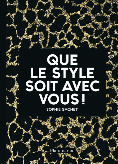 QUE LE STYLE SOIT AVEC VOUS !