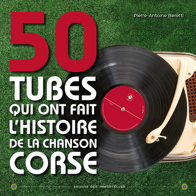 50 TUBES QUI ONT FAIT L´HISTOIRE DE LA CHANSON CORSE
